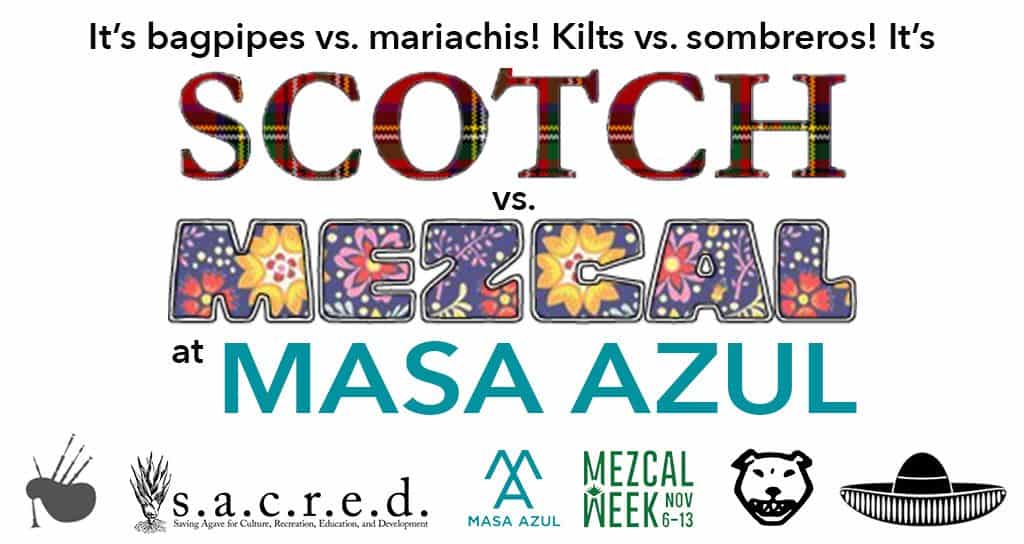 Masa Azul's Scotch vs Mezcal tasting for Mezcal Week 2016