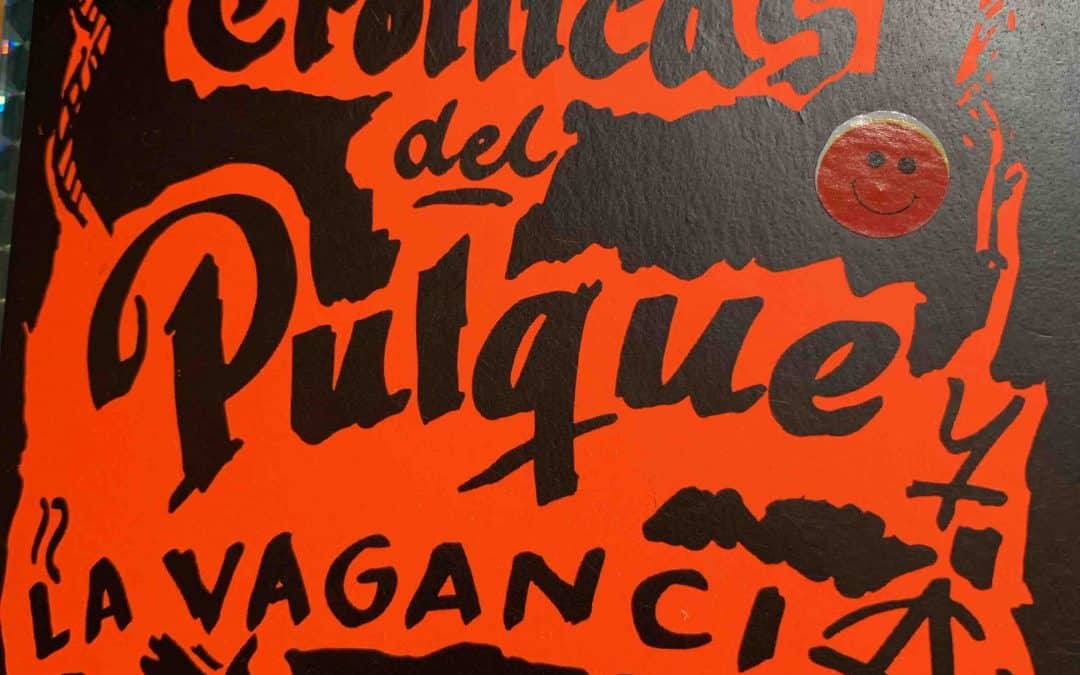 Las Nuevas Cronicas del Pulque